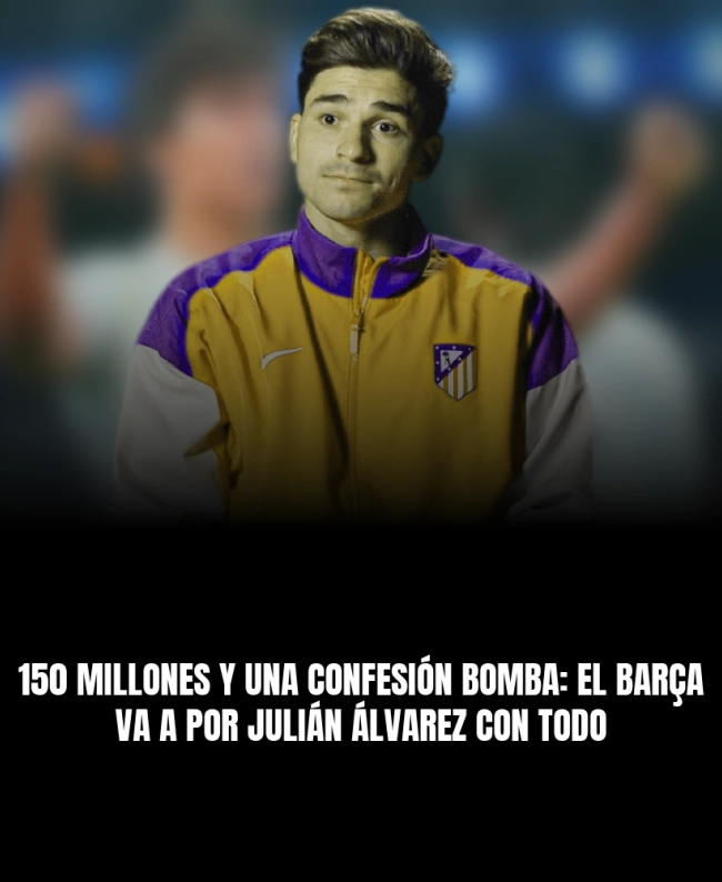 150 millones y una confesión bomba: el Barça va a por Julián Álvarez con todo 150 millones y una confesión bomba: el Barça va a por Julián Álvarez con todo