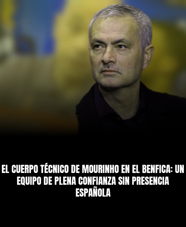El cuerpo técnico de Mourinho en el Benfica: un equipo de plena confianza sin presencia española El cuerpo técnico de Mourinho en el Benfica: un equipo de plena confianza sin presencia española