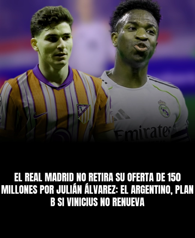 El Real Madrid no retira su oferta de 150 millones por Julián Álvarez: el argentino, plan B si Vinicius no renueva