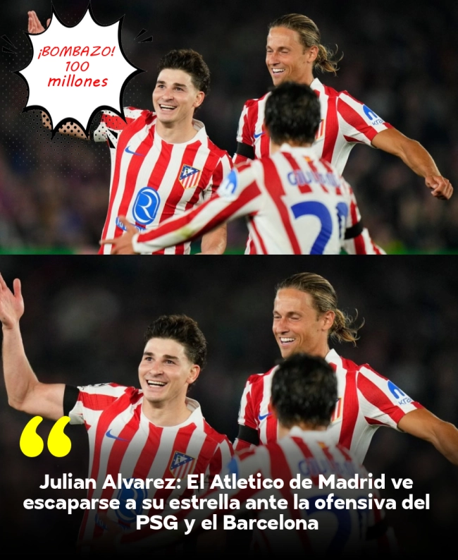 Julián Álvarez: El Atlético de Madrid ve escaparse a su estrella ante la ofensiva del PSG y el Barcelona Julián Álvarez: El Atlético de Madrid ve escaparse a su estrella ante la ofensiva del PSG y el Barcelona