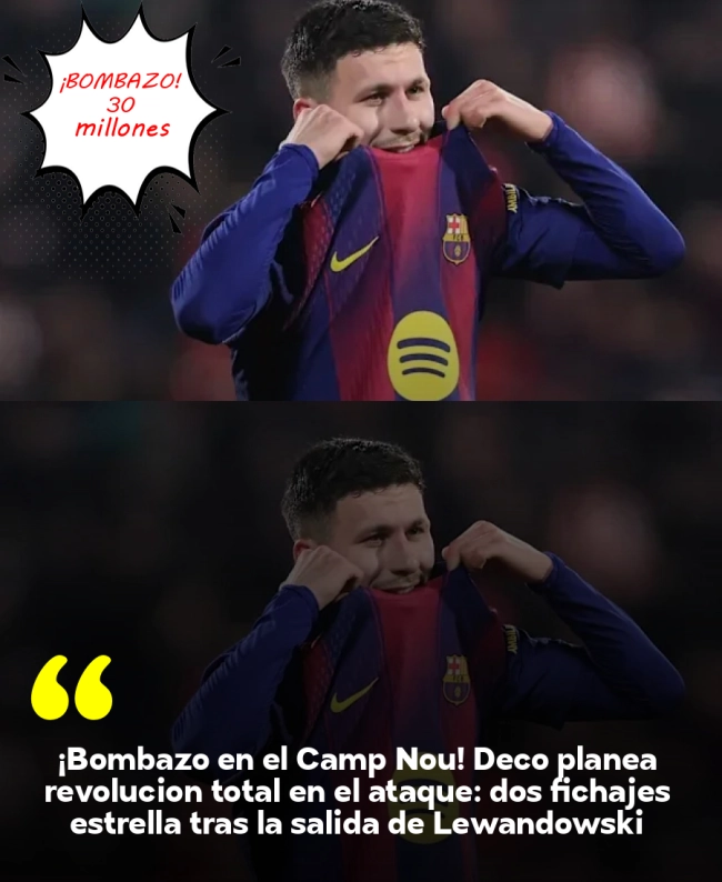 ¡Bombazo en el Camp Nou! Deco planea revolución total en el ataque: dos fichajes estrella tras la salida de Lewandowski