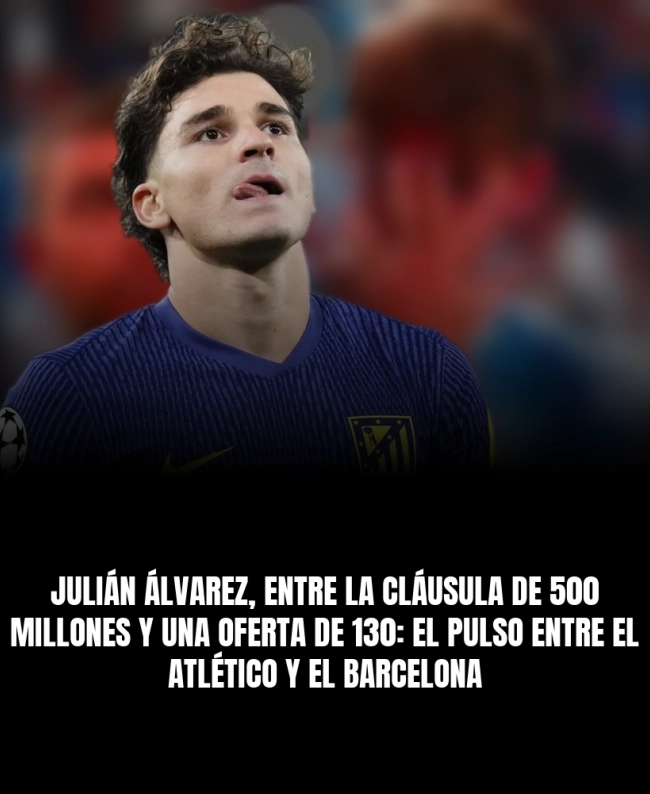 Julián Álvarez, entre la cláusula de 500 millones y una oferta de 130: el pulso entre el Atlético y el Barcelona