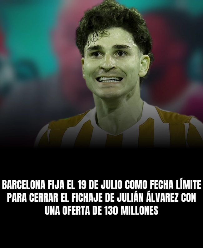 Barcelona fija el 19 de julio como fecha límite para cerrar el fichaje de Julián Álvarez con una oferta de 130 millones Barcelona fija el 19 de julio como fecha límite para cerrar el fichaje de Julián Álvarez con una oferta de 130 millones