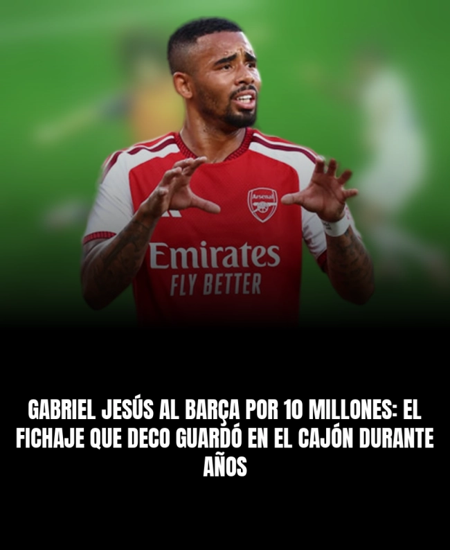 Gabriel Jesús al Barça por 10 millones: el fichaje que Deco guardó en el cajón durante años Gabriel Jesús al Barça por 10 millones: el fichaje que Deco guardó en el cajón durante años