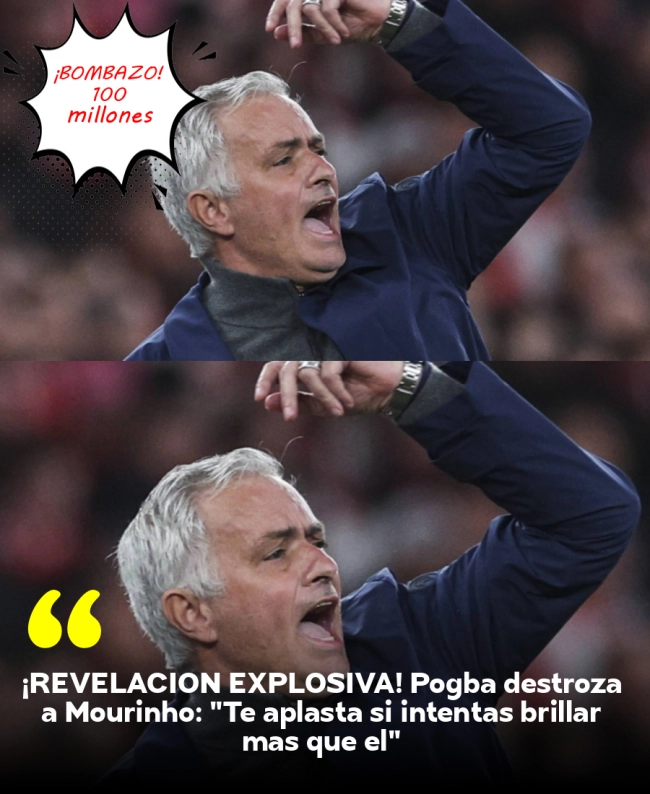 ¡REVELACIÓN EXPLOSIVA! Pogba destroza a Mourinho: