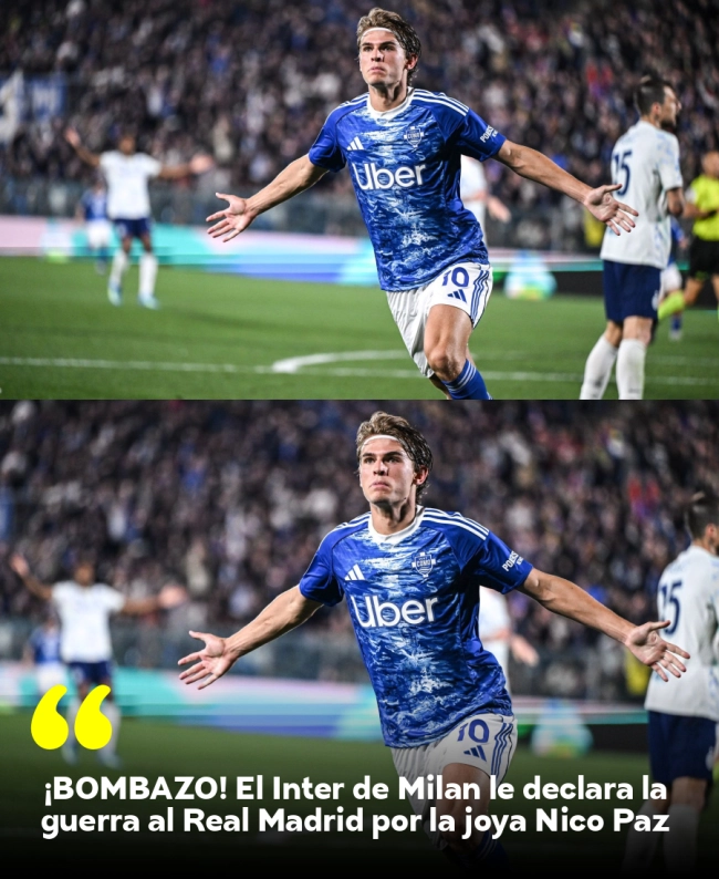 ¡BOMBAZO! El Inter de Milán le declara la guerra al Real Madrid por la joya Nico Paz
