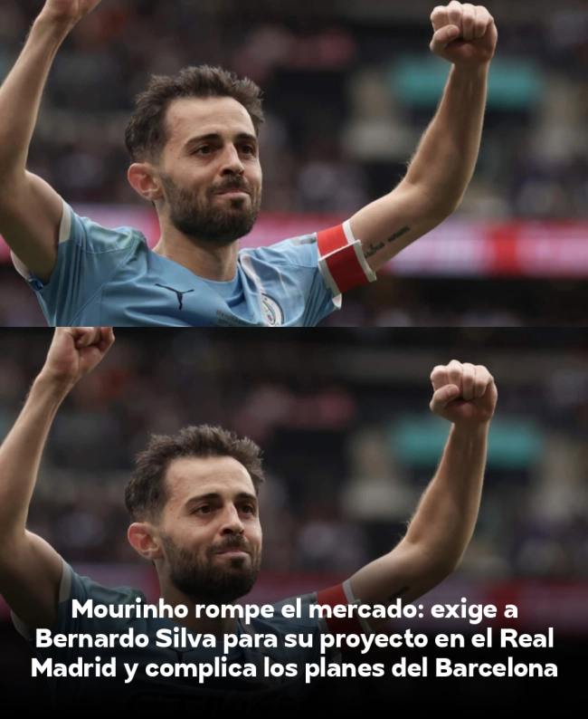 Mourinho rompe el mercado: exige a Bernardo Silva para su proyecto en el Real Madrid y complica los planes del Barcelona Mourinho rompe el mercado: exige a Bernardo Silva para su proyecto en el Real Madrid y complica los planes del Barcelona