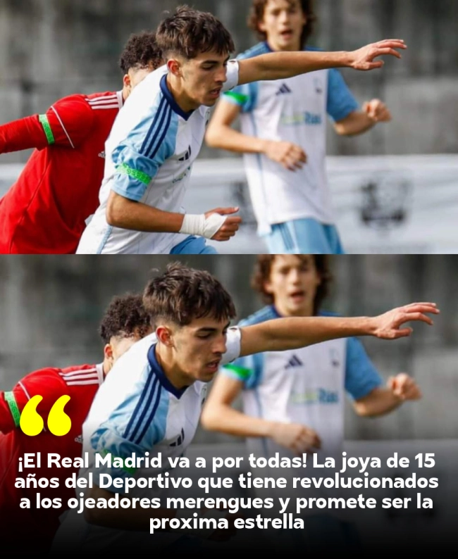 ¡El Real Madrid va a por todas! La joya de 15 años del Deportivo que tiene revolucionados a los ojeadores merengues y promete ser la próxima estrella