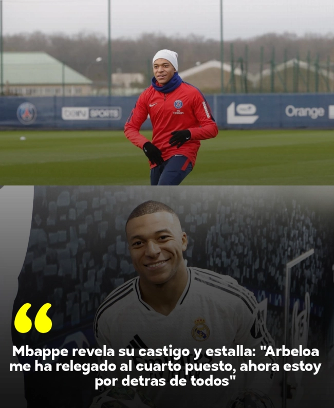 Mbappé revela su castigo y estalla: 