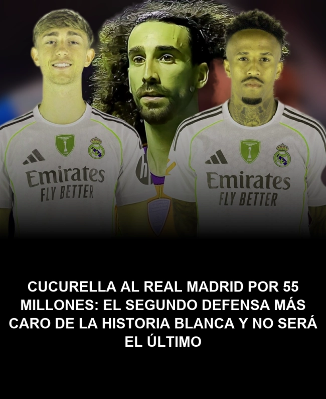 Cucurella al Real Madrid por 55 millones: el segundo defensa más caro de la historia blanca y no será el último Cucurella al Real Madrid por 55 millones: el segundo defensa más caro de la historia blanca y no será el último