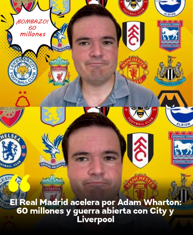 El Real Madrid acelera por Adam Wharton: 60 millones y guerra abierta con City y Liverpool El Real Madrid acelera por Adam Wharton: 60 millones y guerra abierta con City y Liverpool