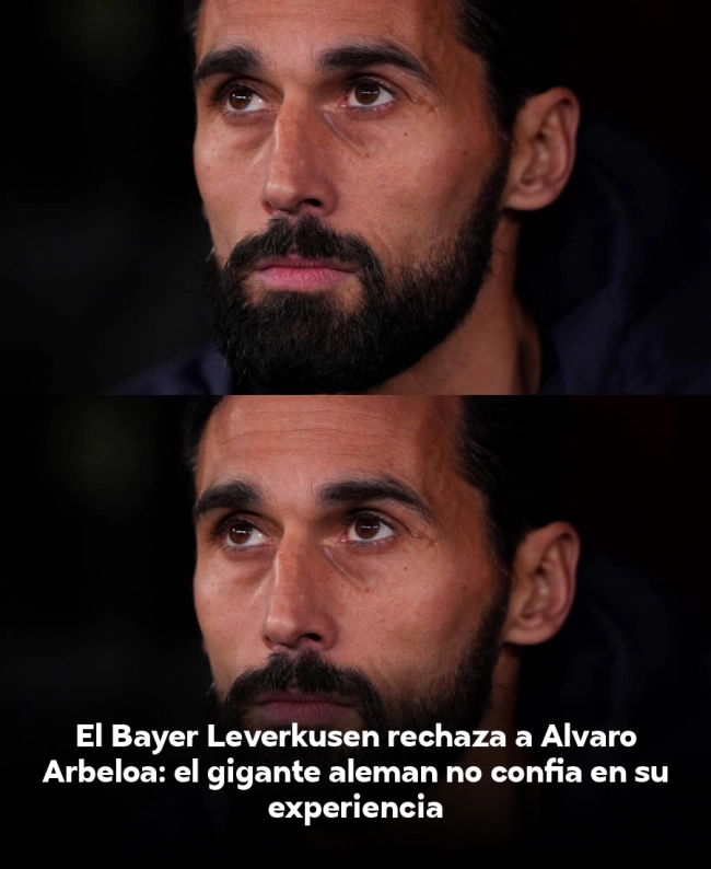 El Bayer Leverkusen rechaza a Álvaro Arbeloa: el gigante alemán no confía en su experiencia