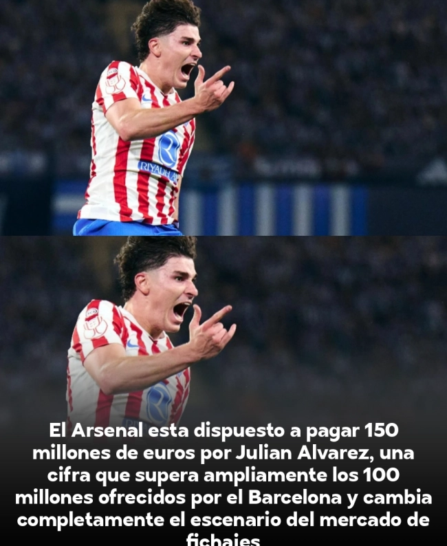 Arsenal ofrece 150M por Julián Álvarez y deja al Barcelona fuera de la puja
