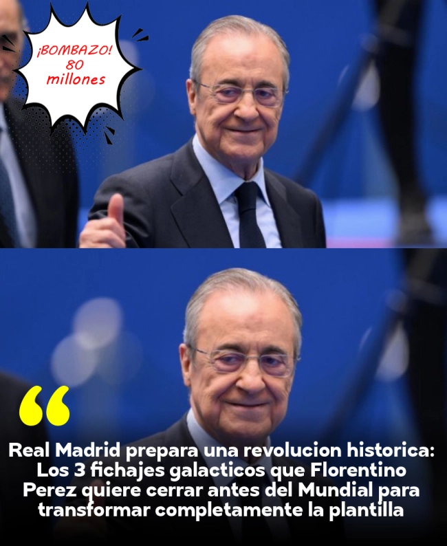 Real Madrid prepara una revolución histórica: Los 3 fichajes galácticos que Florentino Pérez quiere cerrar antes del Mundial para transformar completamente la plantilla blanca