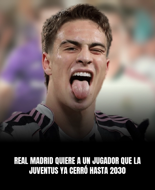 Real Madrid quiere a un jugador que la Juventus ya cerró hasta 2030 Real Madrid quiere a un jugador que la Juventus ya cerró hasta 2030