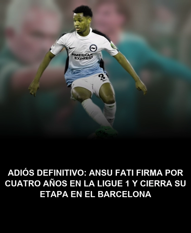 Adiós definitivo: Ansu Fati firma por cuatro años en la Ligue 1 y cierra su etapa en el Barcelona
