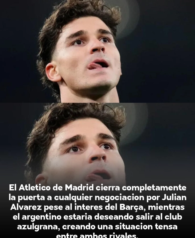 El Atlético bloquea al Barça: Julián Álvarez no se mueve pese al deseo del argentino de salir El Atlético bloquea al Barça: Julián Álvarez no se mueve pese al deseo del argentino de salir