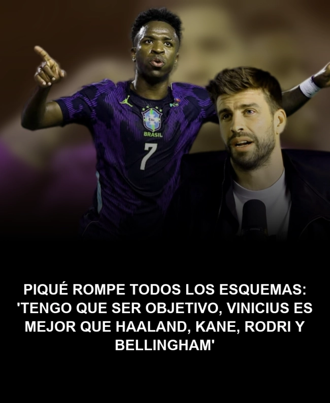 Piqué rompe todos los esquemas: 'Tengo que ser objetivo, Vinicius es mejor que Haaland, Kane, Rodri y Bellingham' Piqué rompe todos los esquemas: 'Tengo que ser objetivo, Vinicius es mejor que Haaland, Kane, Rodri y Bellingham'