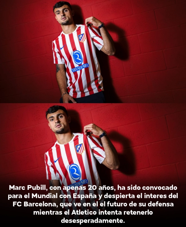 ¡BOMBAZO! Deco ROBA la joya de 20 años del Atlético: Marc Pubill al Barcelona en operación MILLONARIA