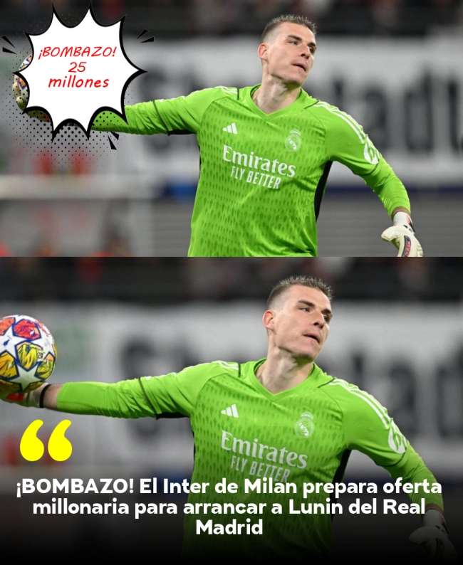 ¡BOMBAZO! El Inter de Milán prepara oferta millonaria para arrancar a Lunin del Real Madrid ¡BOMBAZO! El Inter de Milán prepara oferta millonaria para arrancar a Lunin del Real Madrid