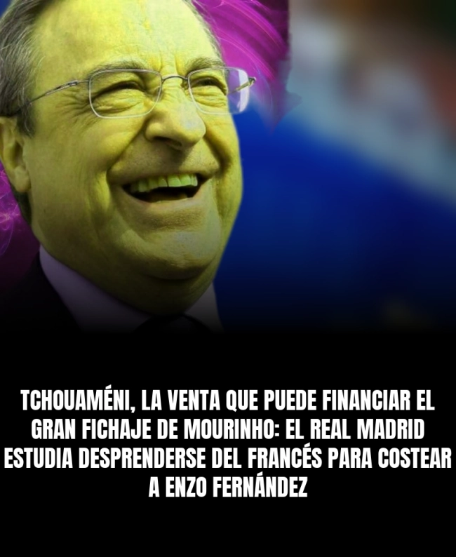 Tchouaméni, la venta que puede financiar el gran fichaje de Mourinho: el Real Madrid estudia desprenderse del francés para costear a Enzo Fernández