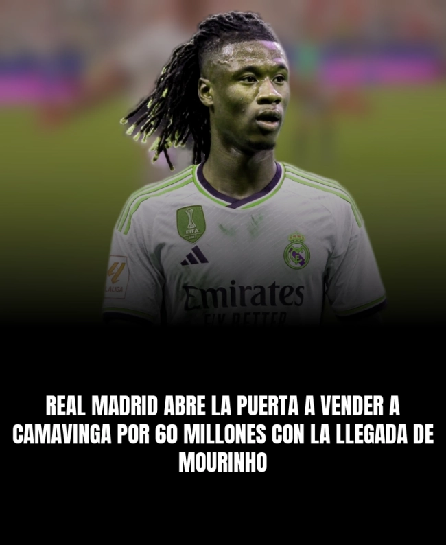 Real Madrid abre la puerta a vender a Camavinga por 60 millones con la llegada de Mourinho