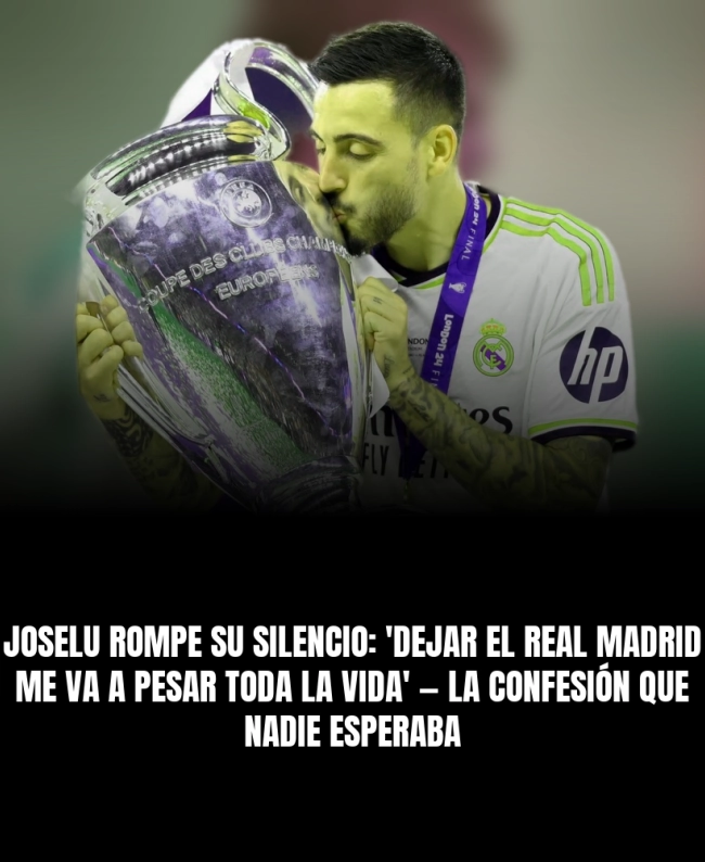 Joselu rompe su silencio: 'Dejar el Real Madrid me va a pesar toda la vida' — la confesión que nadie esperaba