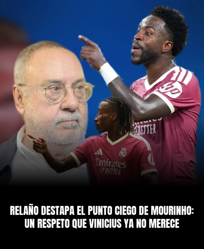 Relaño destapa el punto ciego de Mourinho: un respeto que Vinicius ya no merece Relaño destapa el punto ciego de Mourinho: un respeto que Vinicius ya no merece