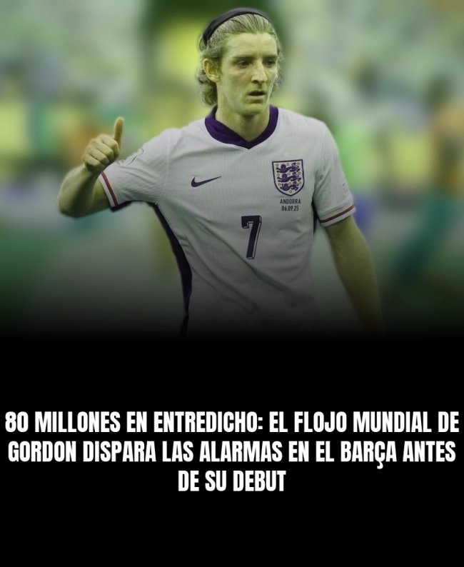 80 millones en entredicho: el flojo Mundial de Gordon dispara las alarmas en el Barça antes de su debut 80 millones en entredicho: el flojo Mundial de Gordon dispara las alarmas en el Barça antes de su debut
