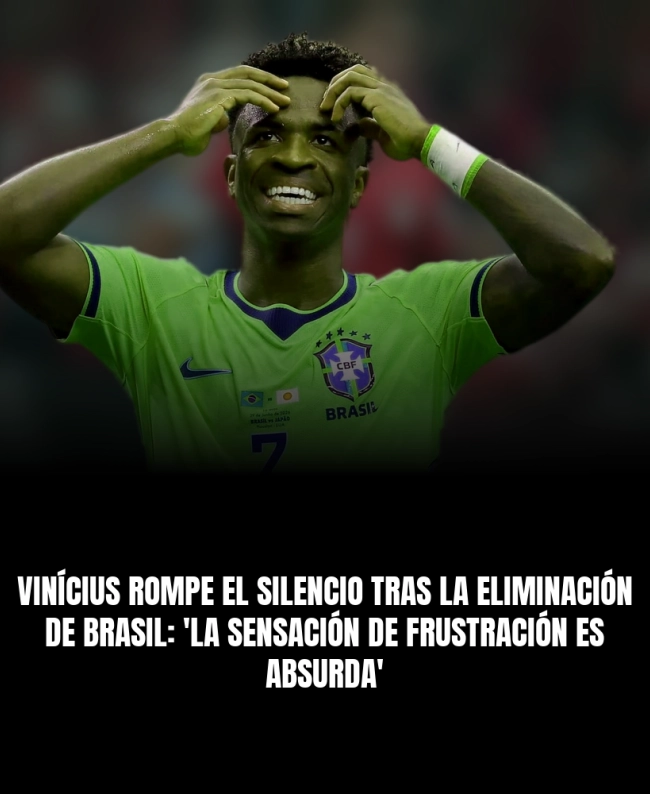 Vinícius rompe el silencio tras la eliminación de Brasil: 'La sensación de frustración es absurda' Vinícius rompe el silencio tras la eliminación de Brasil: 'La sensación de frustración es absurda'