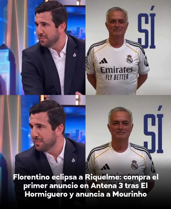 Florentino eclipsa a Riquelme: compra el primer anuncio en Antena 3 tras El Hormiguero y anuncia a Mourinho