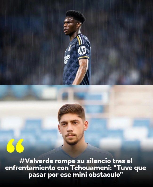 #Valverde rompe su silencio tras el enfrentamiento con Tchouaméni: 