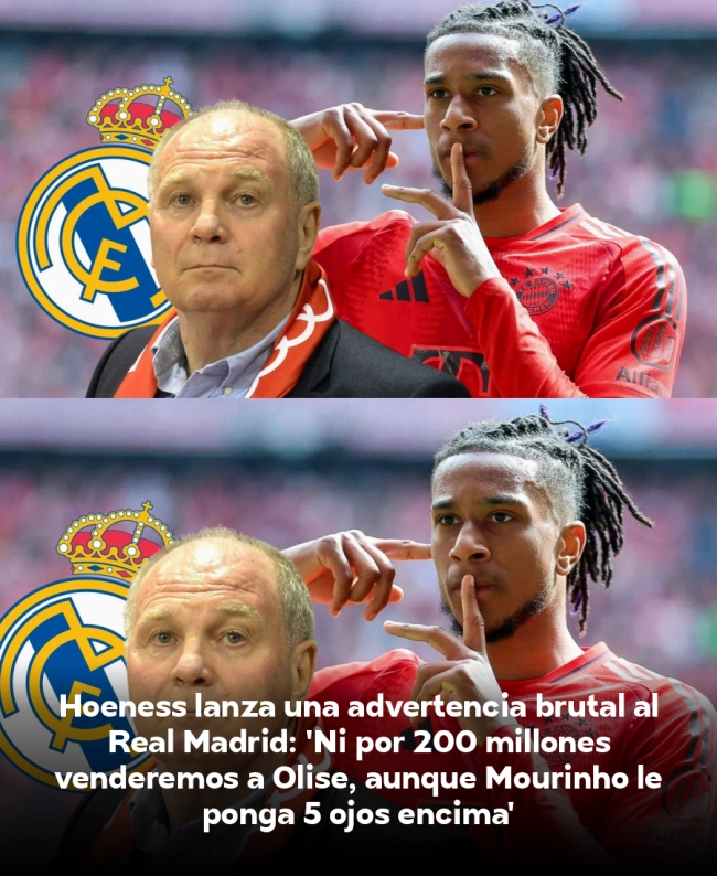 Hoeness lanza una advertencia brutal al Real Madrid: 'Ni por 200 millones venderemos a Olise, aunque Mourinho le ponga 5 ojos encima'
