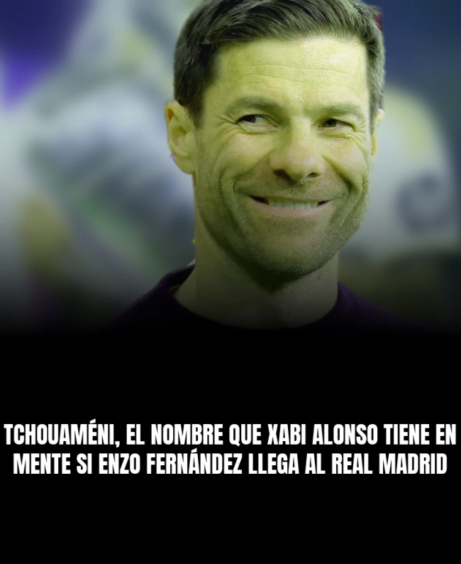 Tchouaméni, el nombre que Xabi Alonso tiene en mente si Enzo Fernández llega al Real Madrid Tchouaméni, el nombre que Xabi Alonso tiene en mente si Enzo Fernández llega al Real Madrid