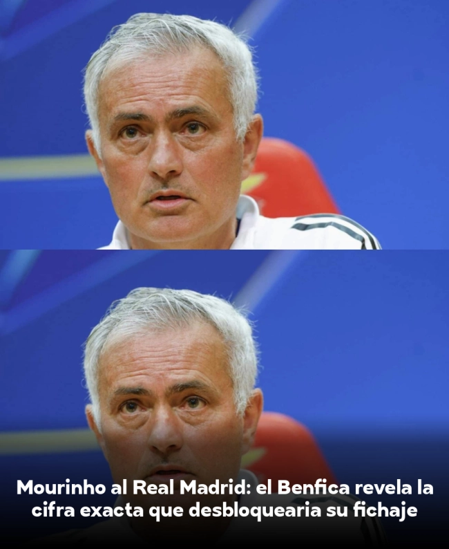 Mourinho al Real Madrid: el Benfica revela la cifra exacta que desbloquearía su fichaje