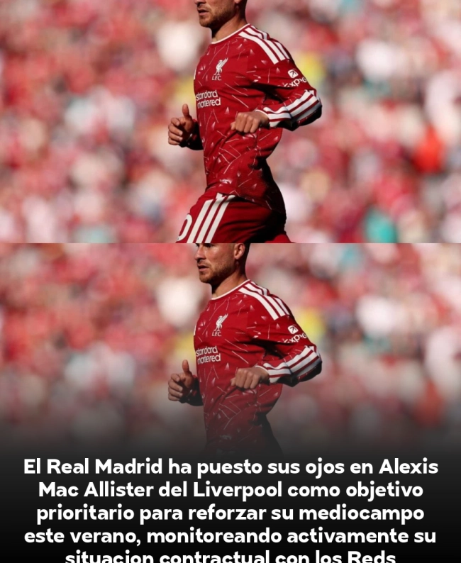 Bombazo: El Real Madrid apunta a Alexis Mac Allister del Liverpool para revolucionar su mediocampo