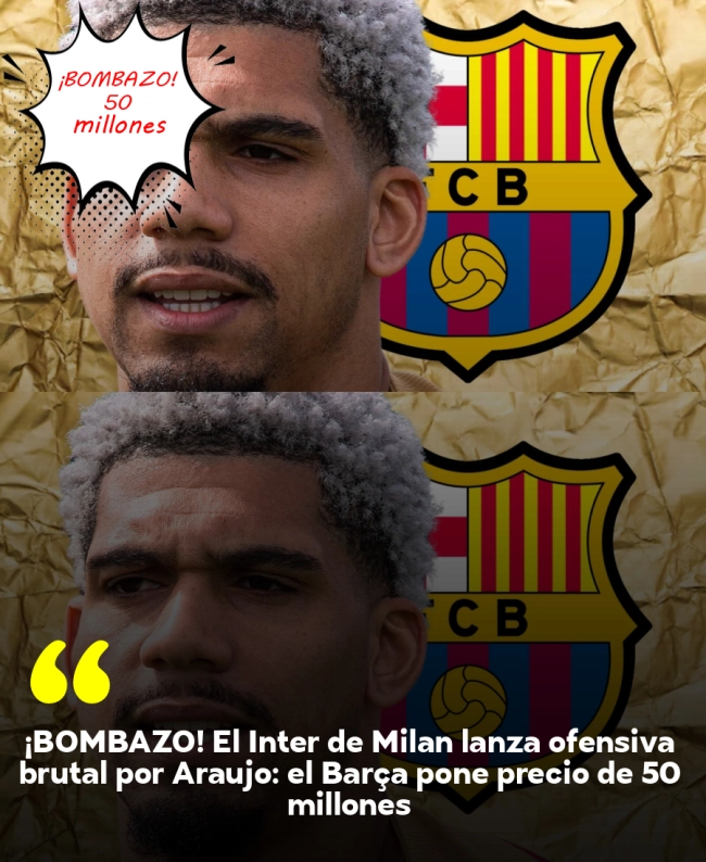 ¡BOMBAZO! El Inter de Milán lanza ofensiva brutal por Araujo: el Barça pone precio de 50 millones
