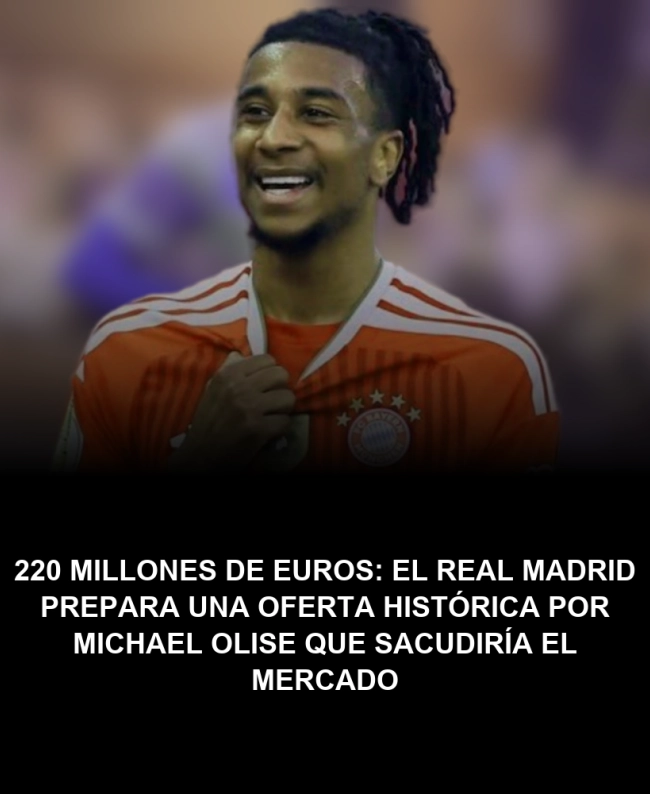 220 millones de euros: El Real Madrid prepara una oferta histórica por Michael Olise que sacudiría el mercado 220 millones de euros: El Real Madrid prepara una oferta histórica por Michael Olise que sacudiría el mercado
