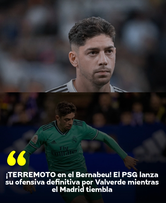 ¡TERREMOTO en el Bernabéu! El PSG lanza su ofensiva definitiva por Valverde mientras el Madrid tiembla