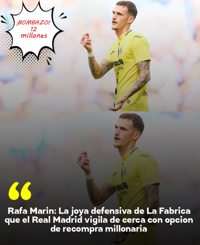 Rafa Marín: La joya defensiva de La Fábrica que el Real Madrid vigila de cerca con opción de recompra millonaria Rafa Marín: La joya defensiva de La Fábrica que el Real Madrid vigila de cerca con opción de recompra millonaria