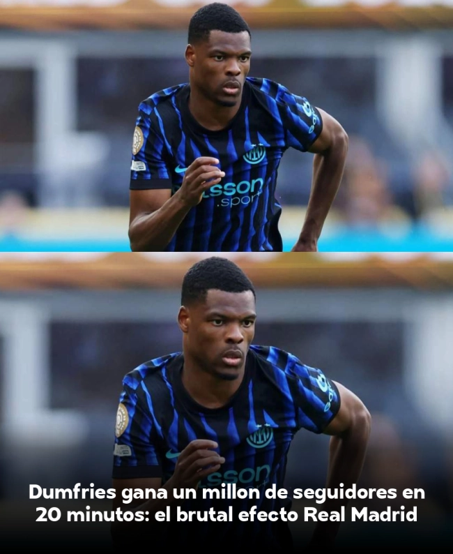 Dumfries gana un millón de seguidores en 20 minutos: el brutal efecto Real Madrid