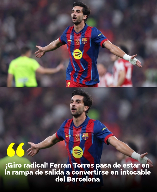 ¡Giro radical! Ferran Torres pasa de estar en la rampa de salida a convertirse en intocable del Barcelona