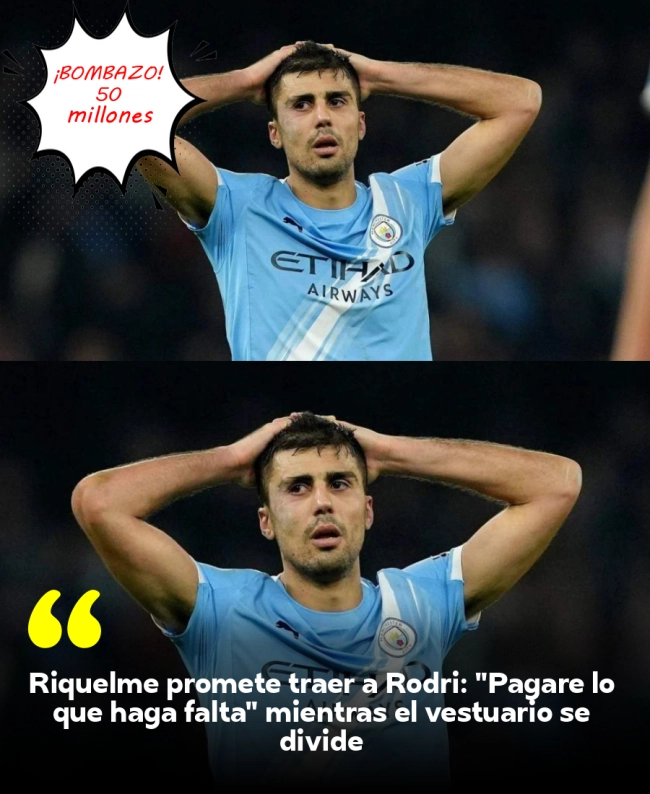 Riquelme promete traer a Rodri: 