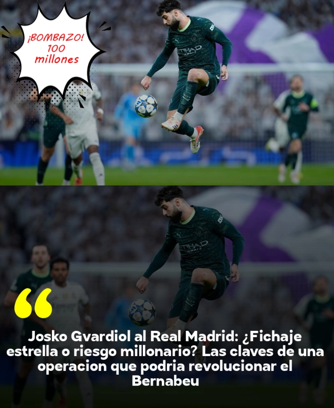 Josko Gvardiol al Real Madrid: ¿Fichaje estrella o riesgo millonario? Las claves de una operación que podría revolucionar el Bernabéu