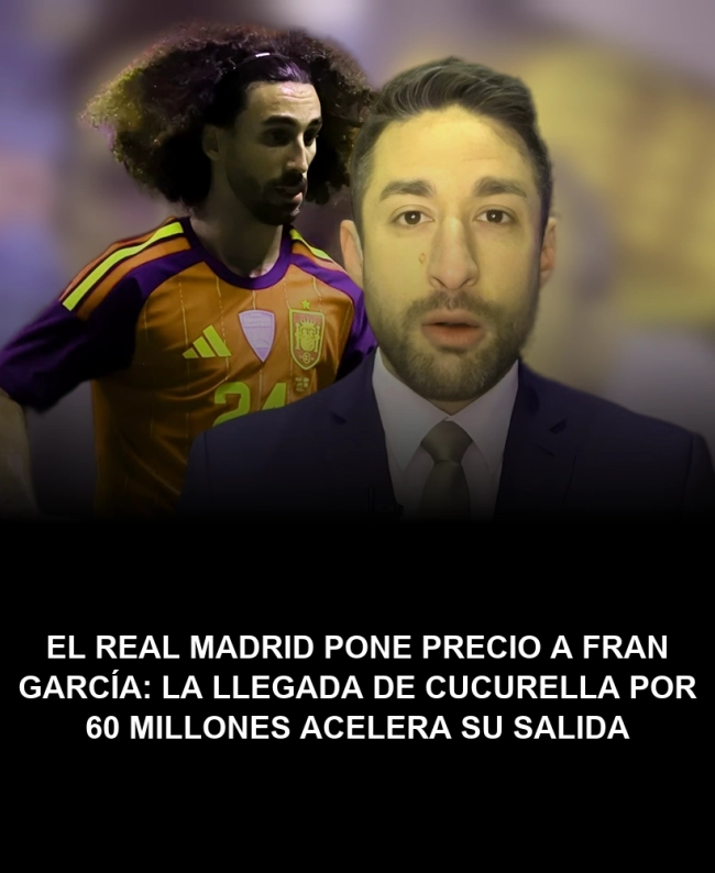 El Real Madrid pone precio a Fran García: la llegada de Cucurella por 60 millones acelera su salida El Real Madrid pone precio a Fran García: la llegada de Cucurella por 60 millones acelera su salida