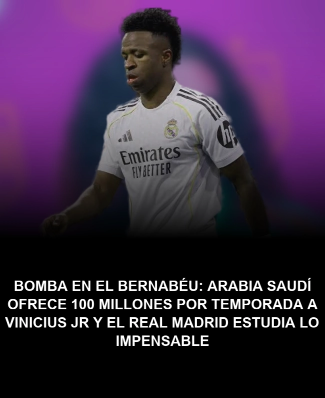 Bomba en el Bernabéu: Arabia Saudí ofrece 100 millones por temporada a Vinicius Jr y el Real Madrid estudia lo impensable