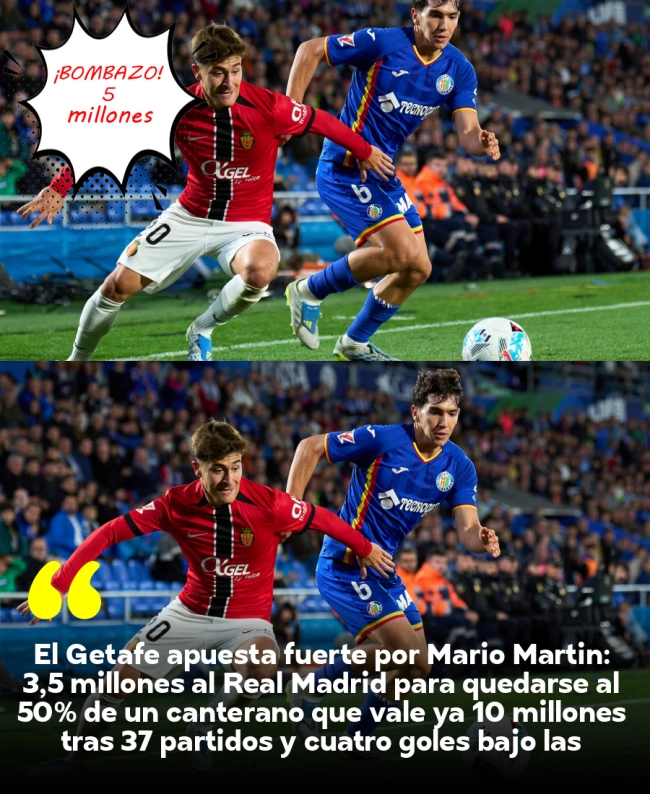 El Getafe apuesta fuerte por Mario Martín: 3,5 millones al Real Madrid para quedarse al 50% de un canterano que vale ya 10 millones tras 37 partidos y cuatro goles bajo las órdenes de Bordalás