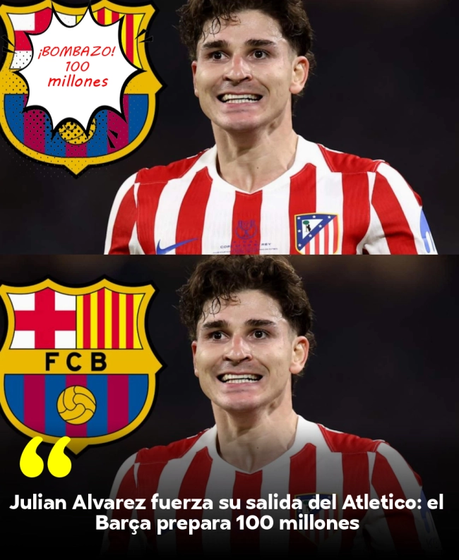 Julián Álvarez fuerza su salida del Atlético: el Barça prepara 100 millones Julián Álvarez fuerza su salida del Atlético: el Barça prepara 100 millones
