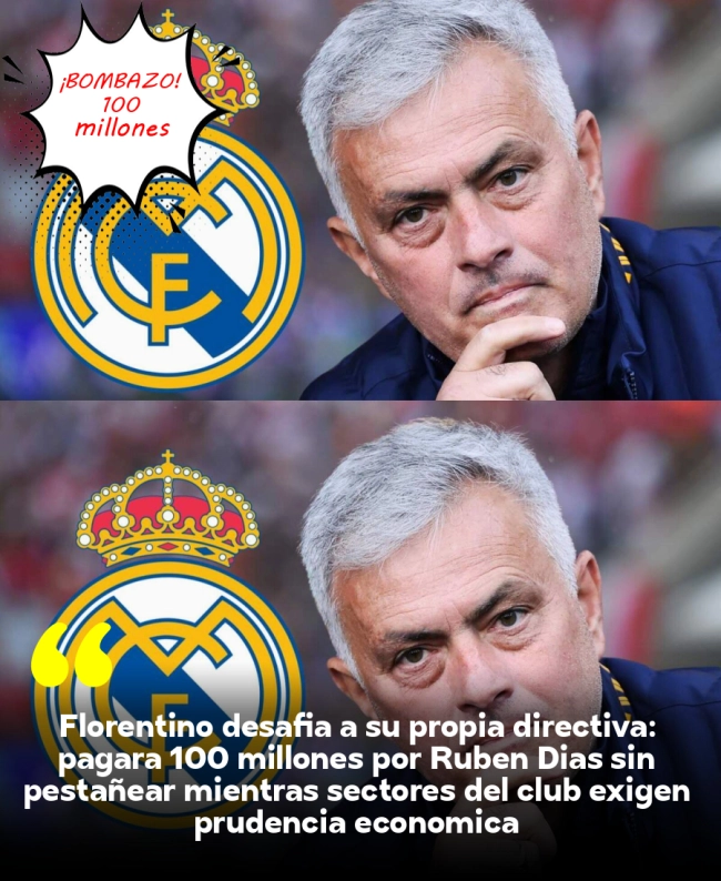 Florentino desafía a su propia directiva: pagará 100 millones por Rúben Dias sin pestañear mientras sectores del club exigen prudencia económica
