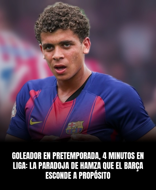 Goleador en pretemporada, 4 minutos en liga: la paradoja de Hamza que el Barça esconde a propósito Goleador en pretemporada, 4 minutos en liga: la paradoja de Hamza que el Barça esconde a propósito